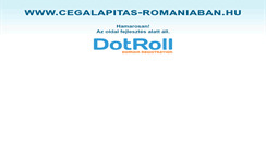 Desktop Screenshot of cegalapitas-romaniaban.hu